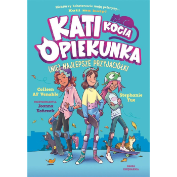 Kati kocia opiekunka. (Nie)najlepsze przyjaciółki